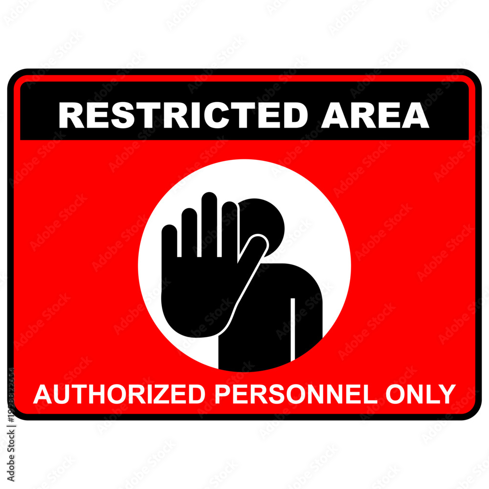 Obraz premium restricted area, authorized personnel only, sign vector