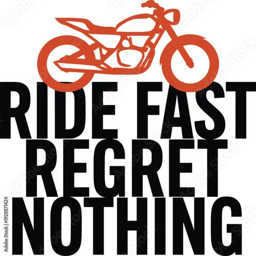 Motorcycle rider quote design with orange bike silhouette and black letters