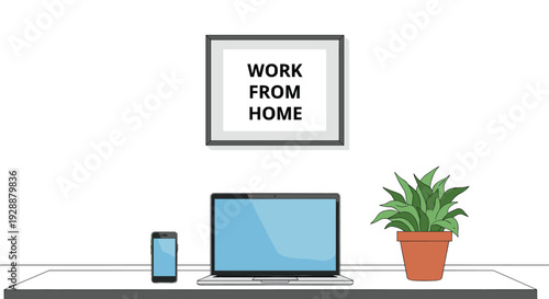 Cozy home office setup includes a laptop, smartphone, and potted plant on a desk with a framed work from home sign on the wall.