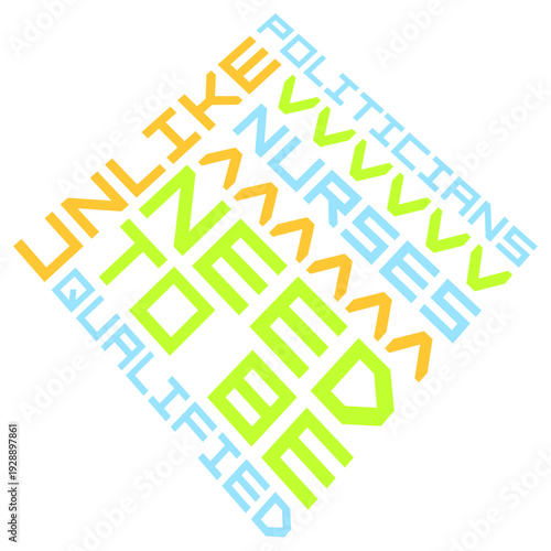 Unlike Politicians Nurses Need To Be Qualified. Nurse saying for those who believe healthcare deserves real standards. Perfect gift for nurses, medical staff, and anyone tired of unqualified leaders.