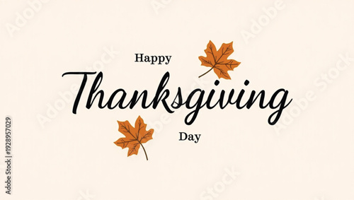 Happy Thanksgiving Day wishes and greetings with autumn leaves graphic design for the holiday season celebration