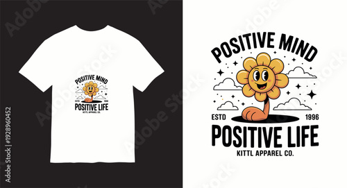 Positive mind positive life, cute character, cartoon flower, happy design, inspiring message