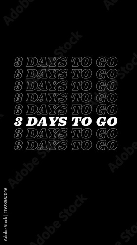 3 Days To Go ‎Text animation 4K video, Motion video, Glow, vatical video