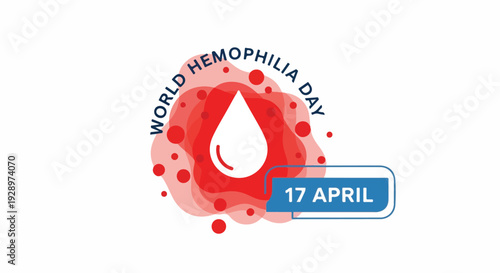A graphic illustration for World Hemophilia Day on April 17th featuring a stylized blood drop within a red circle with scattered droplets and text.