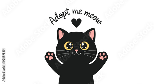 Adorable black cat illustration with big eyes and its paws up accompanied by the text Adopt me meow and a small heart for rescue awareness.