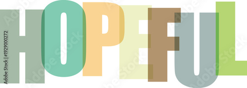 Hopeful positive affirmation text in overlapping pastel colored letters Colorful text effect