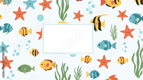 Colorful underwater frame featuring various tropical fish, smiling starfish, and green seaweed around a central empty box.
