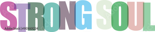 Large colorful letters spelling out the words STRONGSOUL on a white Colorful text effect
