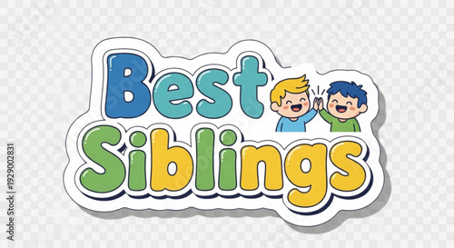 Colorful best siblings sticker with happy cartoon boys on transparent background