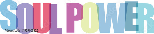 Translucent colorful letters spelling SOULPOWER with overlapping Colorful text effect