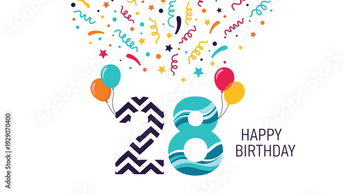 Festive twenty-eighth birthday design featuring the number twenty-eight with colorful balloons and a explosion of confetti at the top.