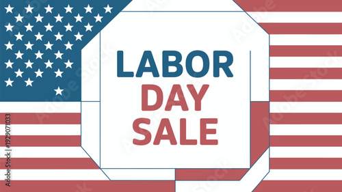 A colorful Labor Day sale sign with an American flag background