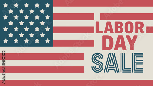 A Labor Day sale advertisement featuring the American flag