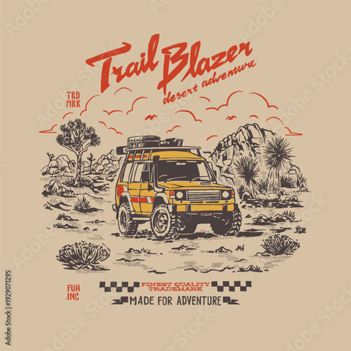 Trail Blazer retro illustration 4x4 old truck car rally offroad adventure desert landscape national park. Vintage artwork style outdoor apparel design	