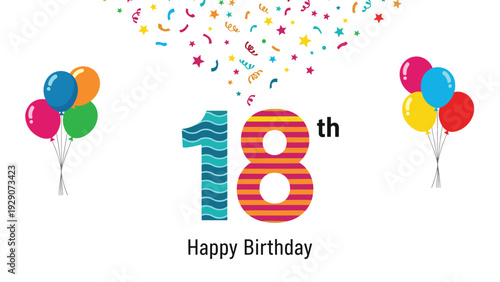 Festive celebration of an eighteenth birthday is marked by a large striped number eighteen with balloons and colorful confetti.