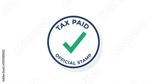 Tax Paid Official Stamp Circle With Green Checkmark Approval For Finance Compliance & Business Accounting. Clean Modern Flat Vector Design, Navy Blue Green White, Isolated Graphic Illustration.