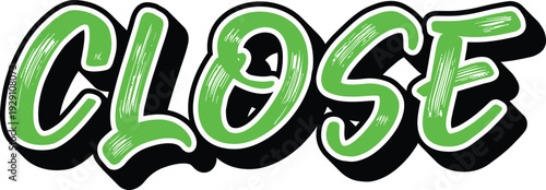 Green close sign lettering in bold comic style typography. Retro storefront text design for shop status, signage, and business notice graphics. Playful vector wordmark isolated on light background.