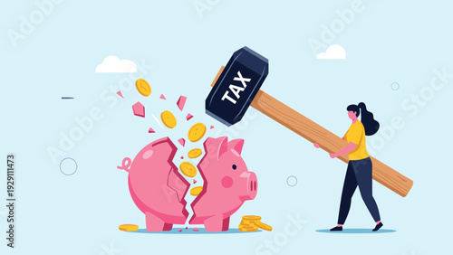 Woman using a large wooden hammer labeled tax to break a pink piggy bank and release its gold coins, representing the impact of taxation on savings.