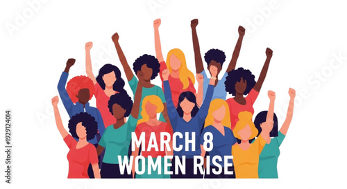March 8 Women Rise Diverse Female Empowerment Illustration