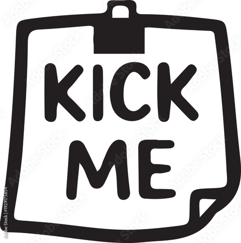 Hand-Drawn 'Kick Me' Prank Note