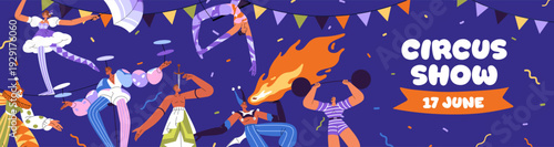 Event banner of circus show. Advertising design of cirque artists' performance. Promotion template with clowns, magicians, acrobats and gymnasts performing on stage. Flat vector illustration