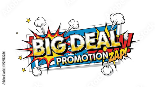 Dynamic pop art comic book style banner for a big deal promotion, special offer, or limited-time savings announcement, with energetic text and burst effects on a clear background