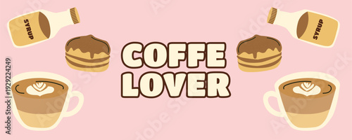 Coffee Lover banner with coffee cups, chocolate donut and syrup bottle, sweet cafe theme