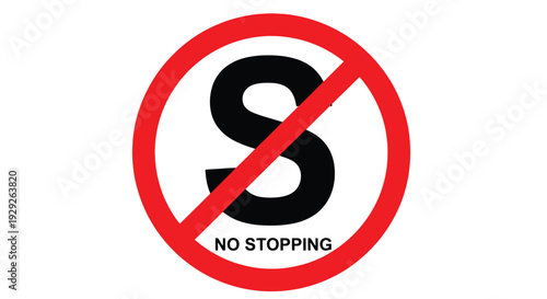 No stopping sign indicating prohibition on halting vehicles in a specific area or zone with clear warning to drivers always