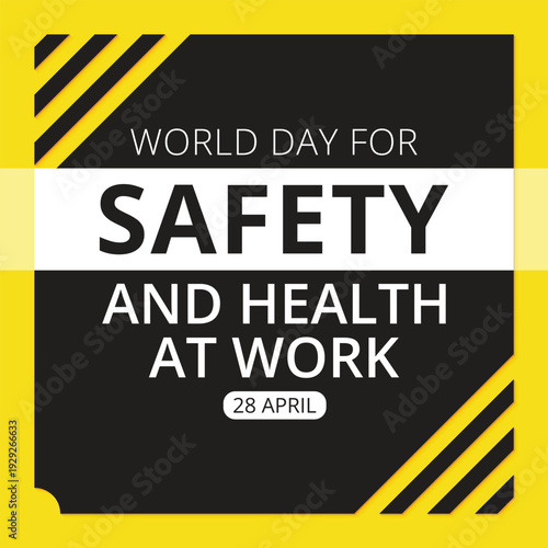 World day for safety and health at work observed each year on April 28th to promote the prevention of occupational accidents and diseases globally. Vector illustration.