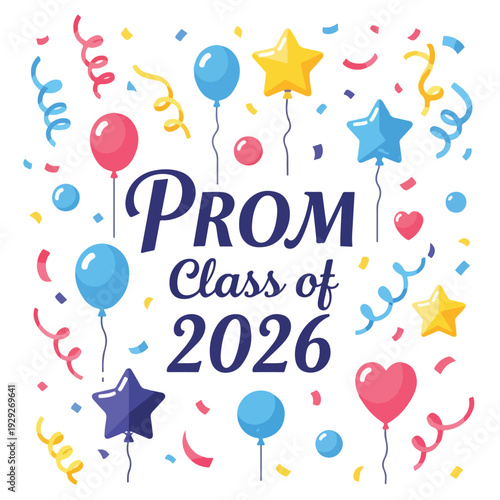 A vibrant prom celebration graphic featuring balloons, stars, and confetti