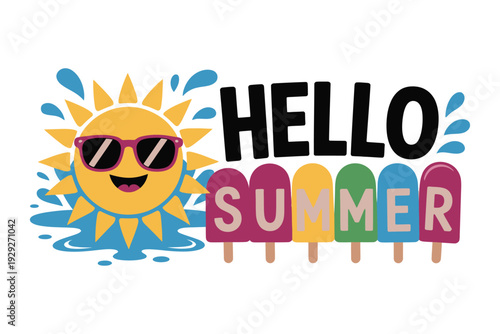 A smiling sun wearing sunglasses and saying hello summer with colorful popsicles