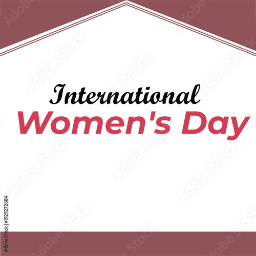 International Women’s Day graphic design with bold pink text and maroon borders celebrating women’s achievements globally