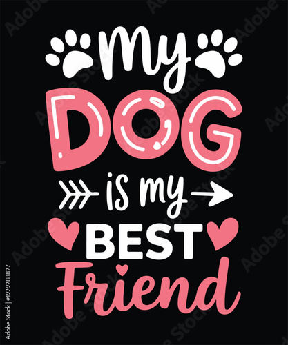 My Dog Is My Best Friend Cute Pet Printable Wall Art Poster
