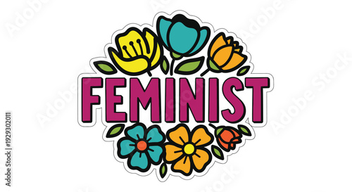 Feminist typography sticker surrounded by colorful tulips and daisies