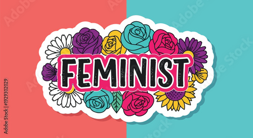 Feminist word art with colorful roses and sunflowers on dual background