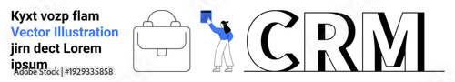 Customer management, business solutions, teamwork communication, digital technology, client service, workflow optimization. Briefcase and person interacting with CRM text. Customer management