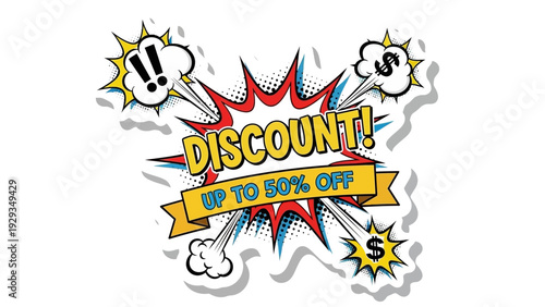 Discount Up To 50% Off Comic Style Burst Banner with Sale Speech Bubbles and Dollar Signs