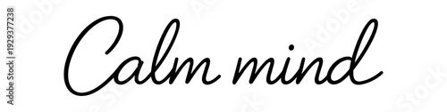 Clean modern monoline hand lettering of the phrase: Calm mind . Smooth single line strokes rounded ends subtle right slant and kerning high readability vector like crisp edges black ink on