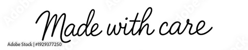 Clean modern monoline hand lettering of the phrase: Made with care . Smooth single line strokes rounded ends subtle right slant and kerning high readability vector like crisp edges black