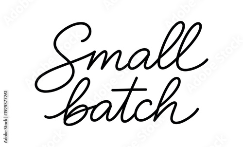 Clean modern monoline hand lettering of the phrase: Small batch . Smooth single line strokes rounded ends subtle right slant and kerning high readability vector like crisp edges black ink