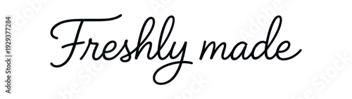 Clean modern monoline hand lettering of the phrase: Freshly made . Smooth single line strokes rounded ends subtle right slant and kerning high readability vector like crisp edges black ink