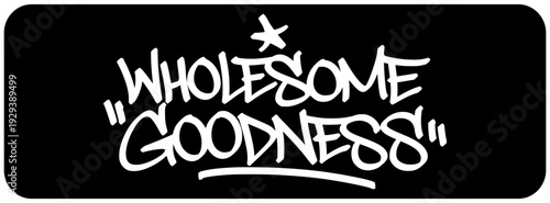 Wholesome Goodness Graffiti Tag White. Bold Urban Street Art Lettering on Black Background for Healthy Product Identity and Organic Branding.