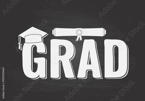 Grad lettering with graduation hat on chalkboard background. Funny graduation typography poster.  Vector template for greeting card, banner, label, etc.