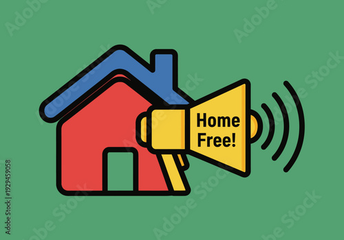 House with Megaphone Announcing Home Free.