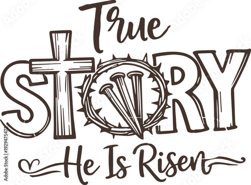 True Story He Is Risen SVG, Spring Svg, Religious Easter Svg, Christian Easter Svg