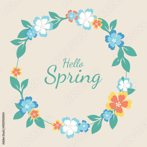 Floral round frame for the spring season. Hand-drawn plants with the inscription "Hello Spring." Vector.