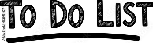 Hand drawn To Do list title with sketchy black lettering and an underline, ideal for task management presentations, personal productivity blogs, and motivational organizational materials.