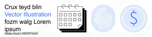 Business planning, finance management, security systems, authentication, scheduling, technology integration. A calendar, fingerprint and dollar symbol. Business planning and finance management