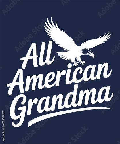 All american grandma t-shirt design featuring white eagle silhouette on dark blue background