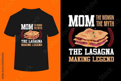 Womens Lasagna Shirt Funny Mom Lasagna Maker Mother Lasagna Lover T-Shirt
